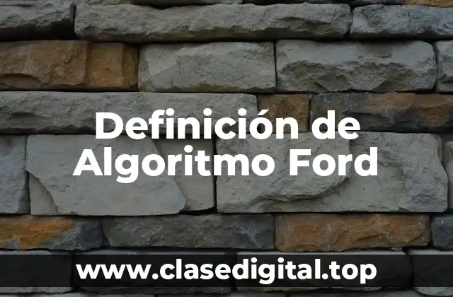 Definición de Algoritmo Ford