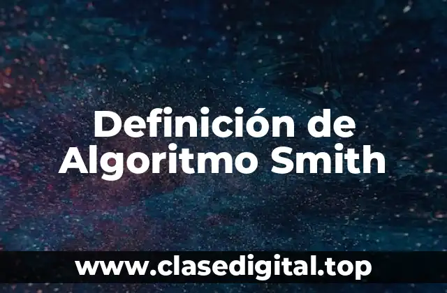 Definición de Algoritmo Smith