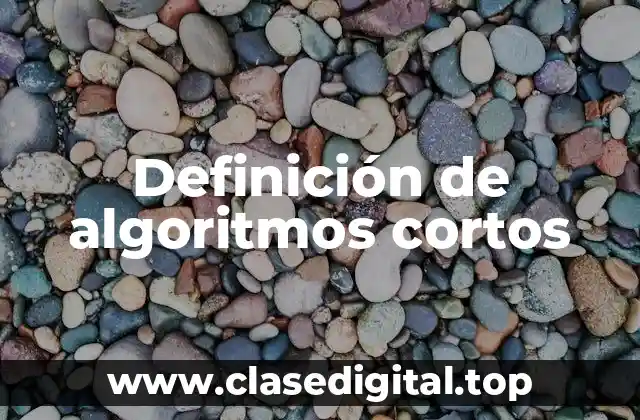 Ejemplos de algoritmos cortos