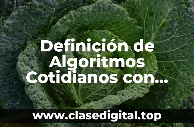 Definición de Algoritmos Cotidianos con Diagrama de Flujos