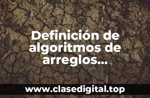 Definición de algoritmos de arreglos bidimensionales