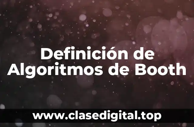 Ejemplos de Algoritmos de Booth