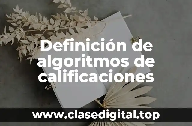 Ejemplos de algoritmos de calificaciones