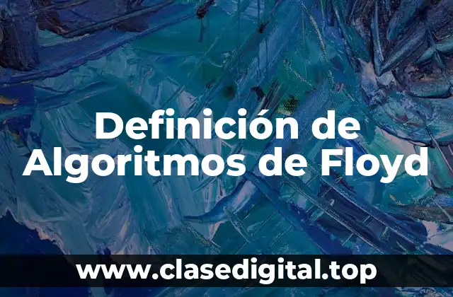 Definición de Algoritmos de Floyd