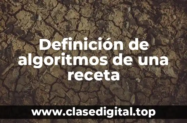Ejemplos de algoritmos de una receta