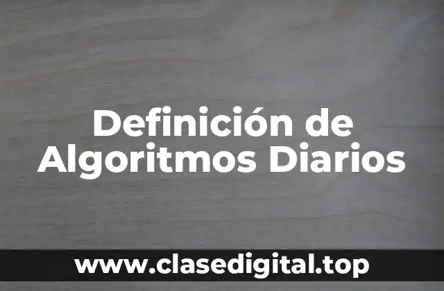 Ejemplos de Algoritmos Diarios