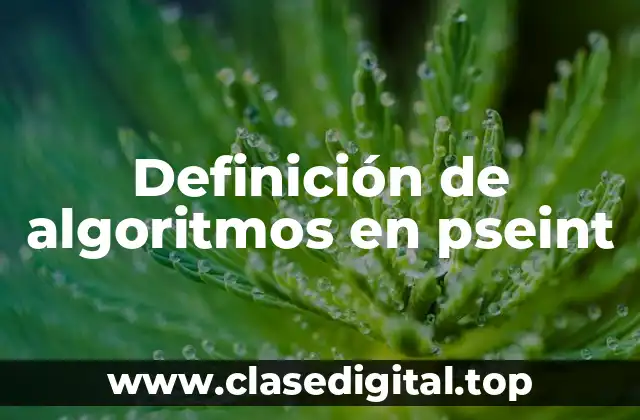 Definición de algoritmos en pseint