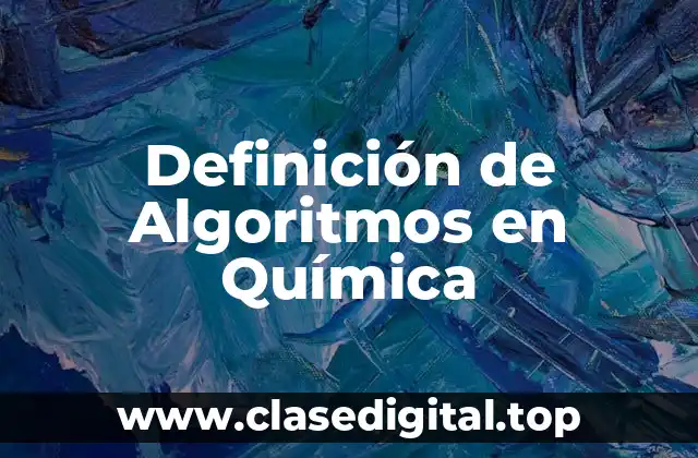 Definición de Algoritmos en Química
