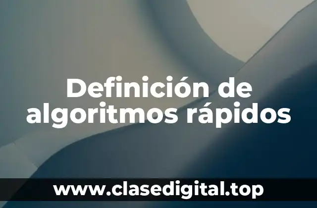 Definición de algoritmos rápidos
