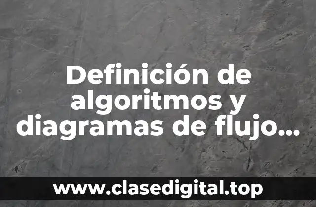 Definición de algoritmos y diagramas de flujo en DFD