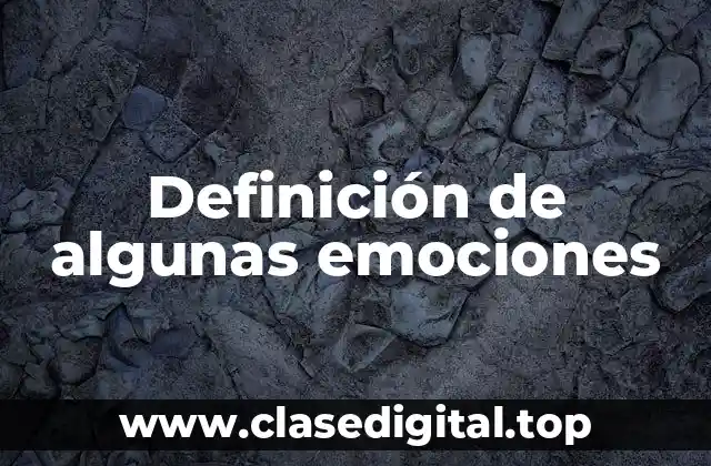 Definición de algunas emociones
