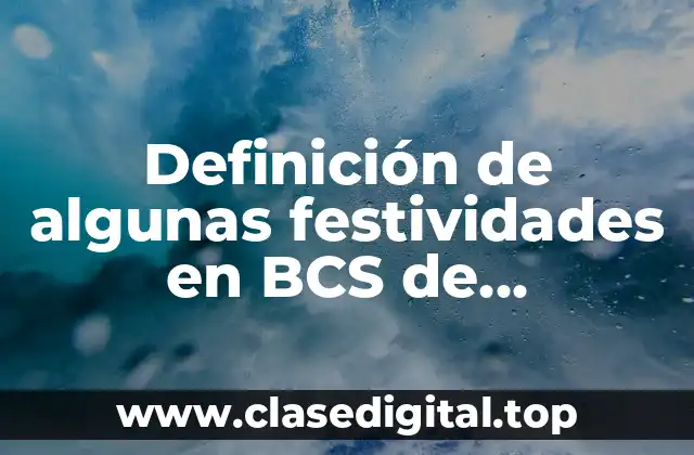 Definición de algunas festividades en BCS de Novohispano