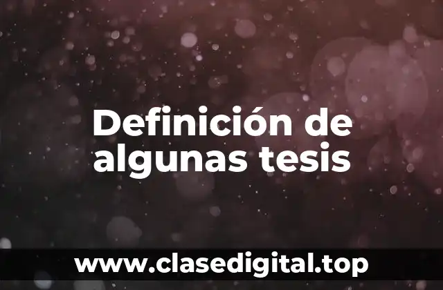 Definición de algunas tesis