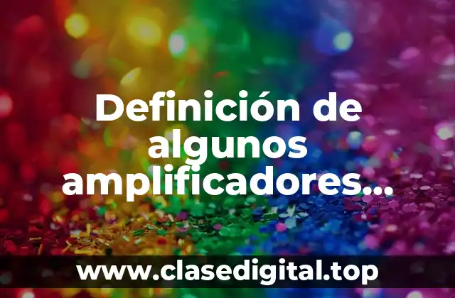 Ejemplos de algunos amplificadores operacionales