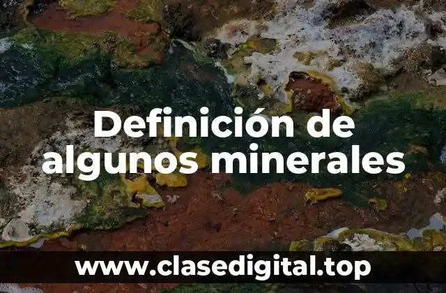 Definición de algunos minerales