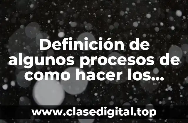 Definición de algunos procesos de como hacer los lápices