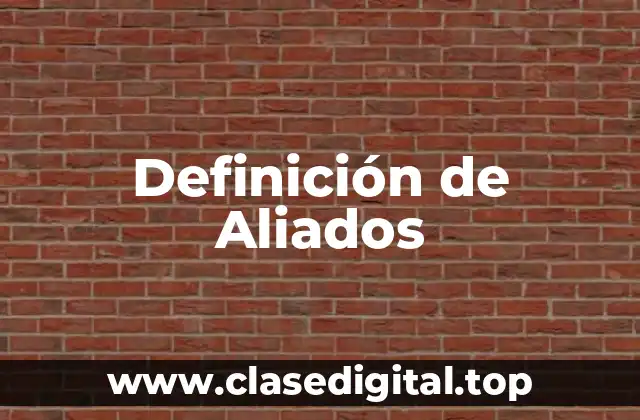 Definición de Aliados