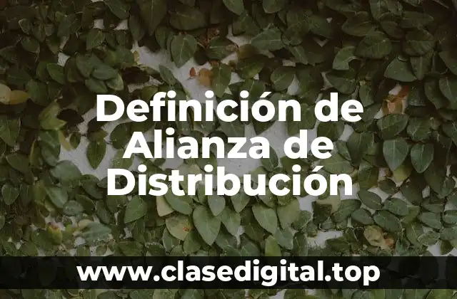 Definición de Alianza de Distribución