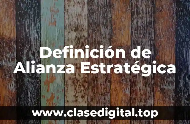 Definición de Alianza Estratégica