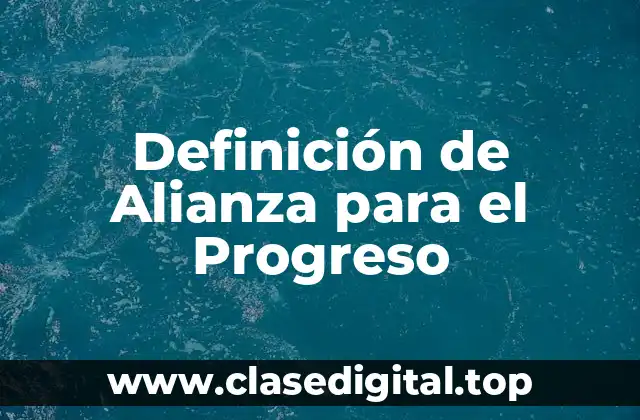 Definición de Alianza para el Progreso