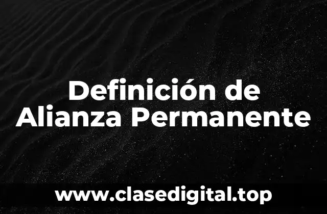 Definición de Alianza Permanente