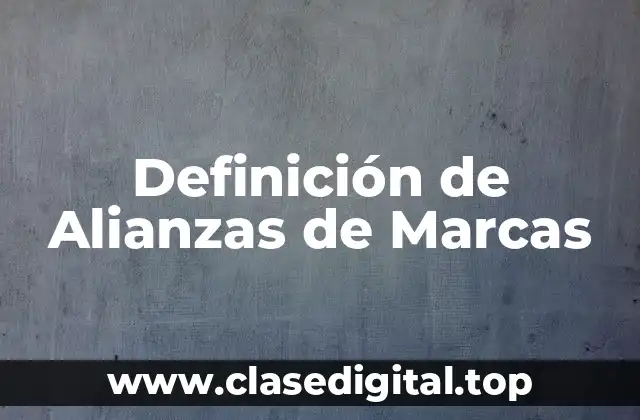Definición de Alianzas de Marcas