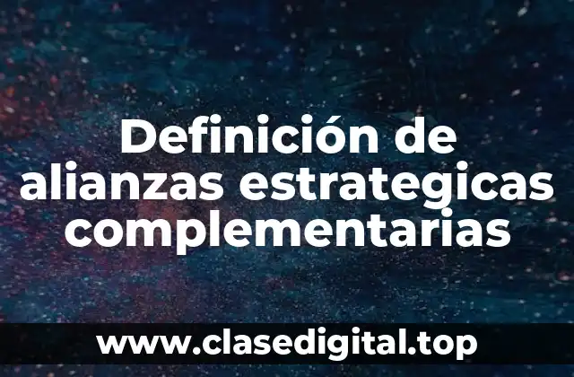 Definición de alianzas estrategicas complementarias