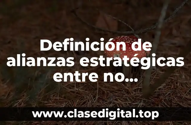 Ejemplos de alianzas estratégicas entre no competidores