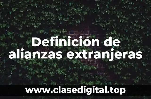 Definición de alianzas extranjeras