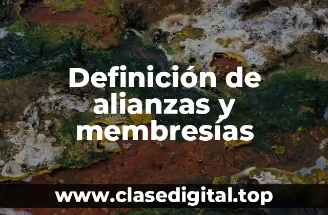 Definición de alianzas y membresías