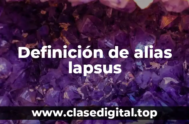 Definición de alias lapsus