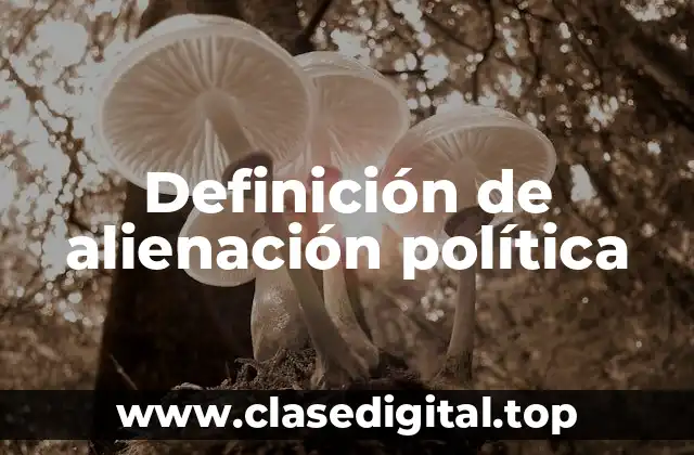 Definición de alienación política
