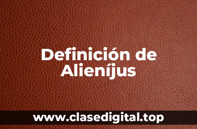 Definición de Alieníjus