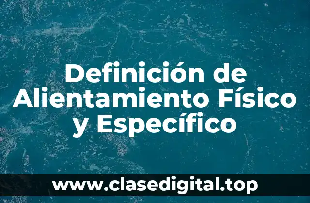 Definición de Alientamiento Físico y Específico