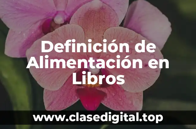 Definición de Alimentación en Libros