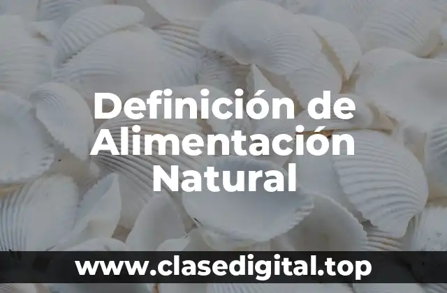 Definición de Alimentación Natural