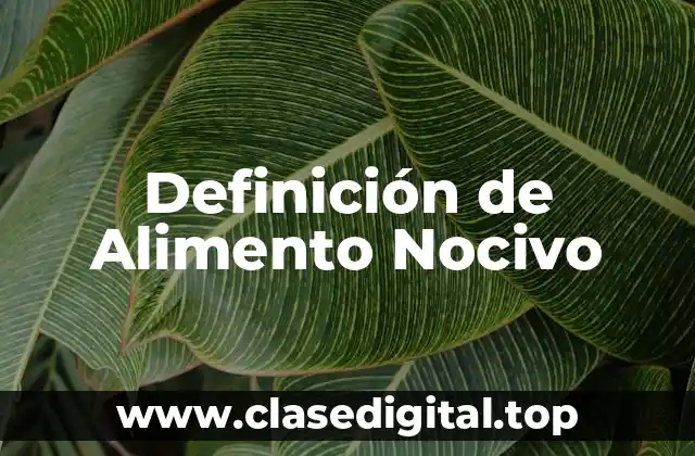Definición de Alimento Nocivo