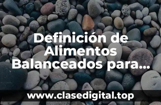 Definición de Alimentos Balanceados para Ganados