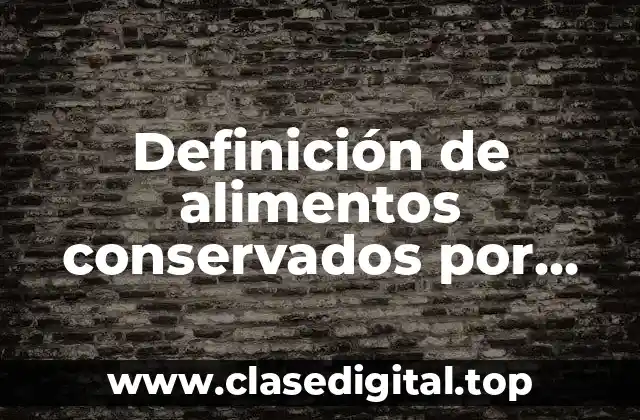 Definición de alimentos conservados por envasado al vacio leche