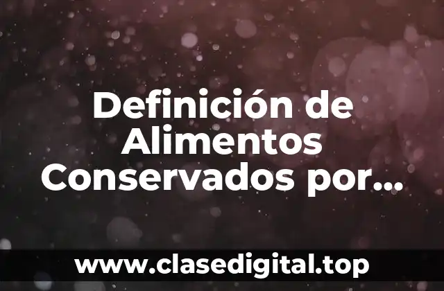 Definición de Alimentos Conservados por Irradiación