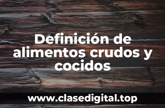 Ejemplos de alimentos crudos