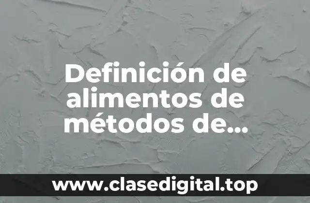 Definición de alimentos de métodos de transmisión de calor