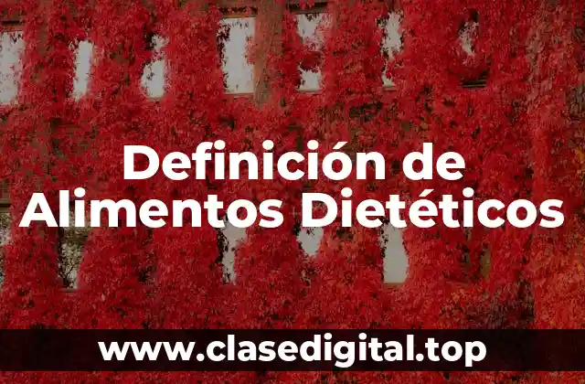 Definición de Alimentos Dietéticos