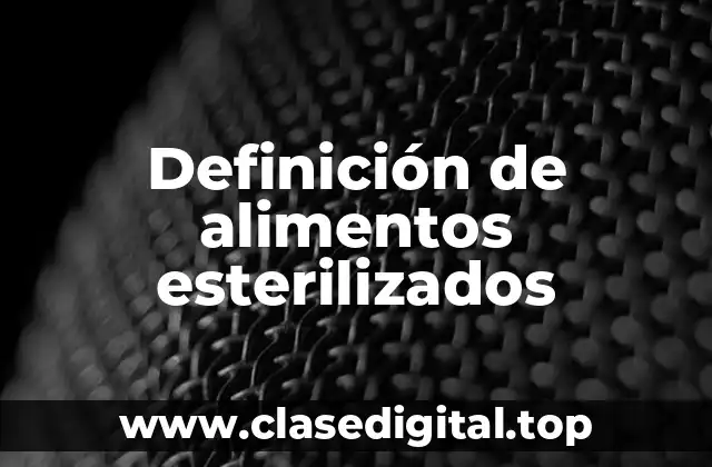 Ejemplos de alimentos esterilizados