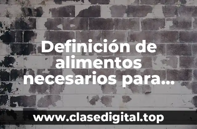 Definición de alimentos necesarios para fortalecer el sistema inmunológico