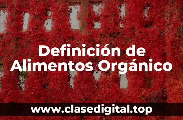 Definición de Alimentos Orgánico