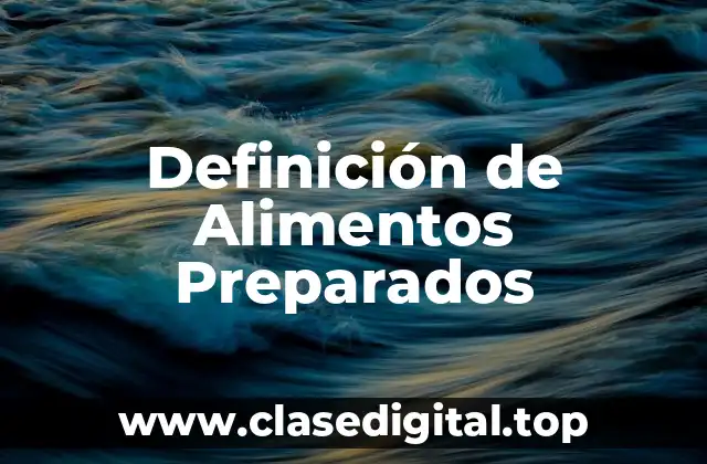 Definición de Alimentos Preparados