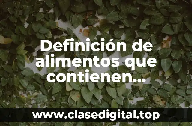 Definición de alimentos que contienen Lactobacillus plantarum