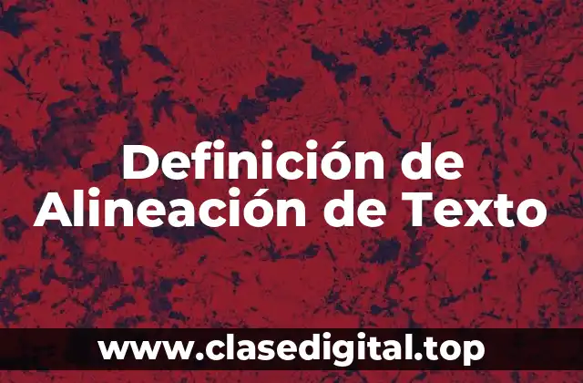 Definición de Alineación de Texto