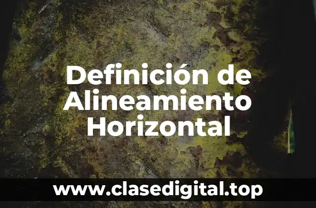 Definición de Alineamiento Horizontal